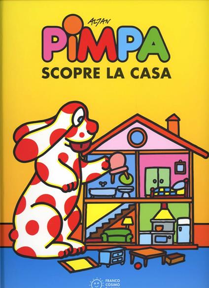 Pimpa scopre la casa. Ediz. a colori - Altan - copertina