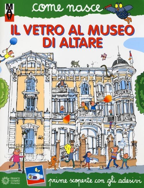 Il vetro al Museo di Altare. Con adesivi - copertina