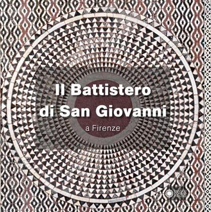 Il battistero di San Giovanni a Firenze - Annamaria Giusti - copertina