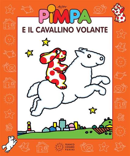 Pimpa e il cavallino volante. Ediz. illustrata - Altan - ebook