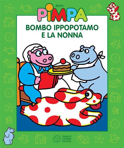 Pimpa. Bombo Ippopotamo e la nonna. Ediz. illustrata - Altan - ebook