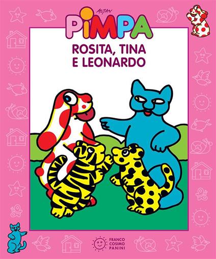 Pimpa. Rosita, Tina e Leonardo. Ediz. illustrata - Altan - ebook
