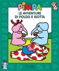 Pimpa. Le avventure di Poldo e Isotta. Ediz. illustrata - Altan - ebook