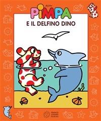Pimpa e il delfino Dino. Ediz. illustrata - Altan - ebook