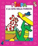 Pimpa e la gita nella foresta. Ediz. illustrata