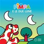 Pimpa e le due lune. Ediz. illustrata