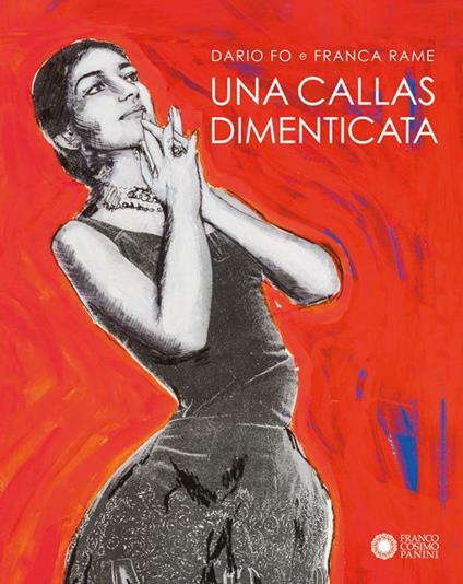 Una Callas dimenticata - Dario Fo,Franca Rame - copertina
