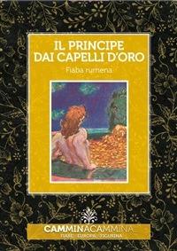 Il principe dai capelli d'oro. Fiaba rumena - Fiaba croata - ebook