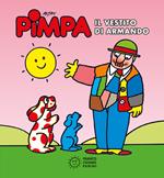 Pimpa. Il vestito di Armando. Ediz. illustrata