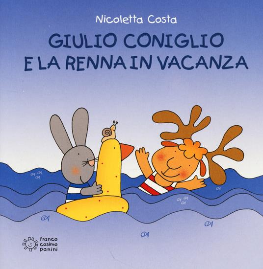 Giulio Coniglio e la renna in vacanza. Ediz. illustrata - Nicoletta Costa - copertina
