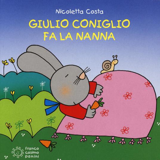 Giulio Coniglio fa la nanna. Ediz. illustrata - Nicoletta Costa - copertina