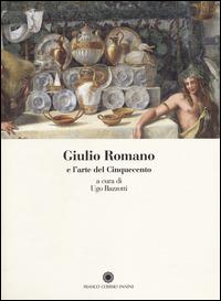 Giulio Romano e l'arte del Cinquecento - copertina