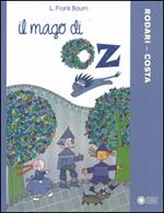 Il mago di Oz. Ediz. illustrata