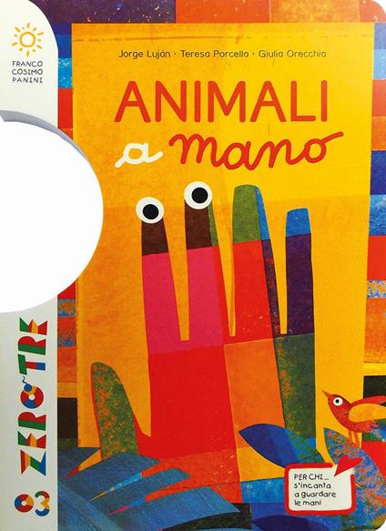 Animali a mano - Teresa Porcella,Giulia Orecchia,Jorge Luján - copertina