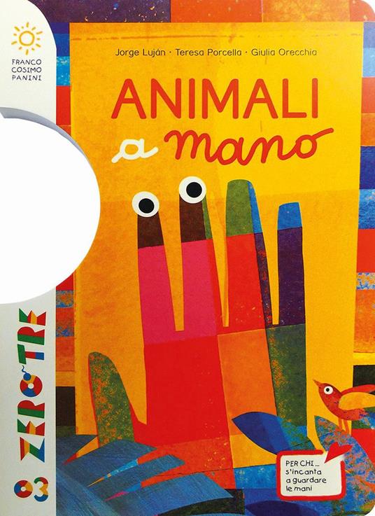 Animali a mano - Teresa Porcella,Giulia Orecchia,Jorge Luján - copertina