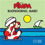 Pimpa. Buongiorno, mare! Ediz. a colori