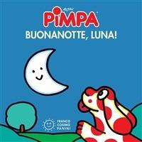 Pimpa. Buona notte, luna! Ediz. illustrata - Altan - ebook