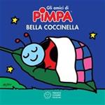 Bella coccinella. Gli amici di Pimpa. Ediz. illustrata