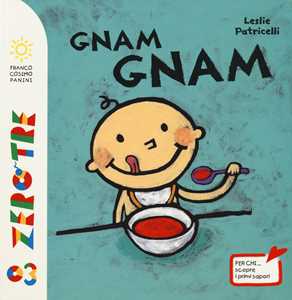 Gnam gnam. Ediz. a colori