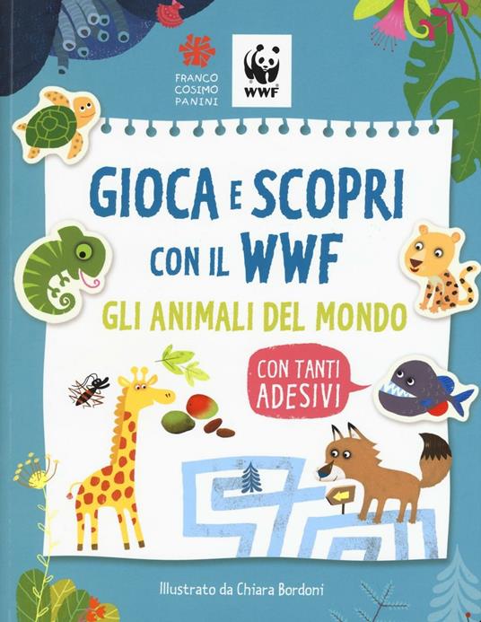 Gioca e scopri con il WWF. Gli animali del mondo. Con adesivi. Ediz. illustrata - copertina