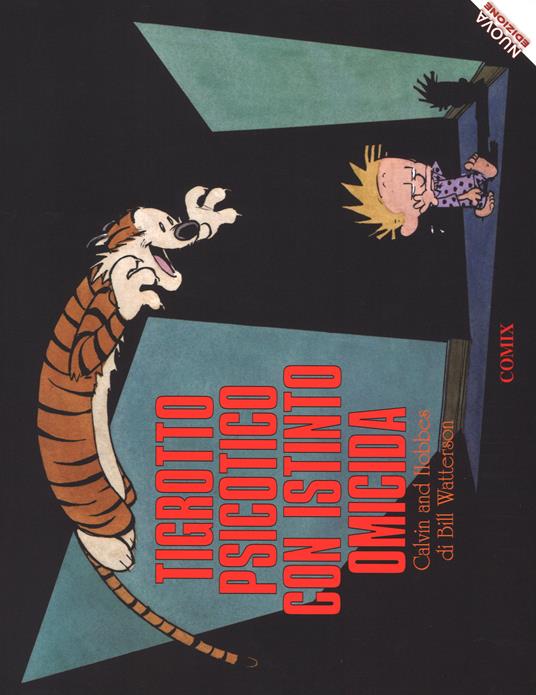 Tigrotto psicotico con istinto omicida. Calvin & Hobbes. Ediz. a colori - Bill Watterson - copertina