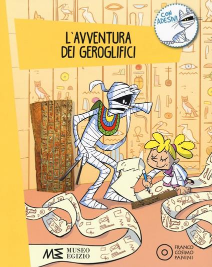 L'avventura dei geroglifici. Ediz. a colori. Con Adesivi - Paola Cantatore - copertina