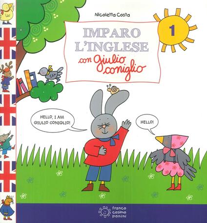 Imparo l'inglese con Giulio Coniglio. Vol. 1 - Nicoletta Costa - copertina