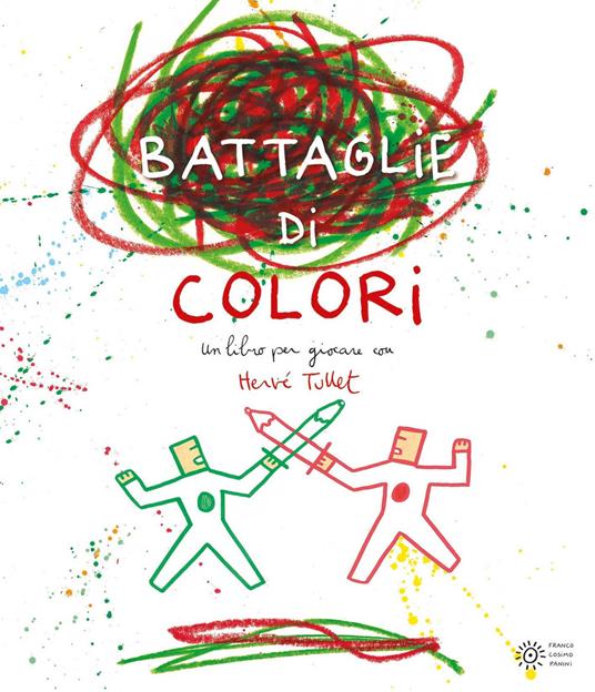 Le battaglie di colori. Ediz. a colori - Hervé Tullet - copertina