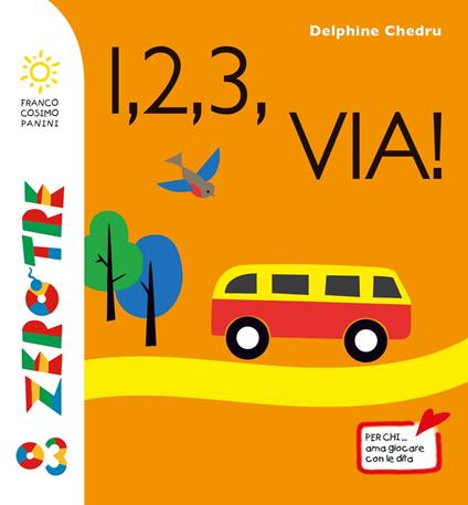 1,2,3, via! Ediz. a colori - Delphine Chedru - copertina