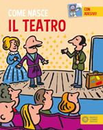 Il teatro. Con adesivi. Ediz. a colori