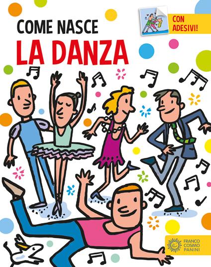 La danza. Con adesivi. Ediz. a colori - Giulia Calandra Buonaura - copertina