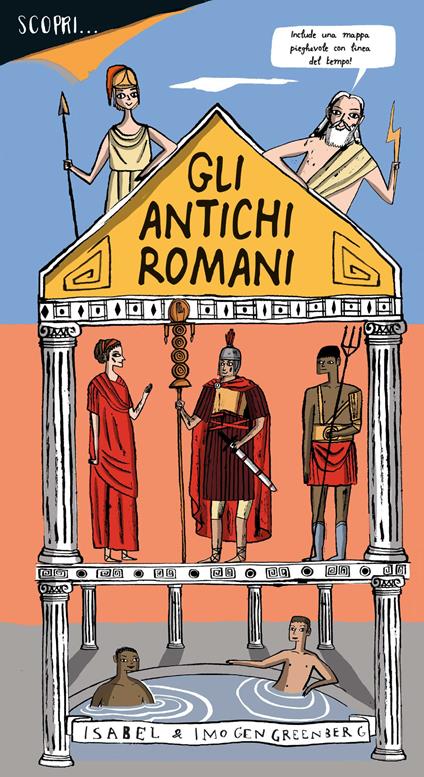 Scopri... gli antichi romani. Ediz. a colori - Imogen Greenberg - copertina