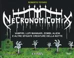 Necronomicomix. Vampiri, lupi mannari, zombi, alieni e altre sfigate creature della notte