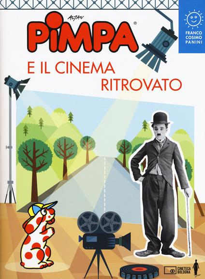 Pimpa e il cinema ritrovato. Ediz. a colori - Altan - copertina