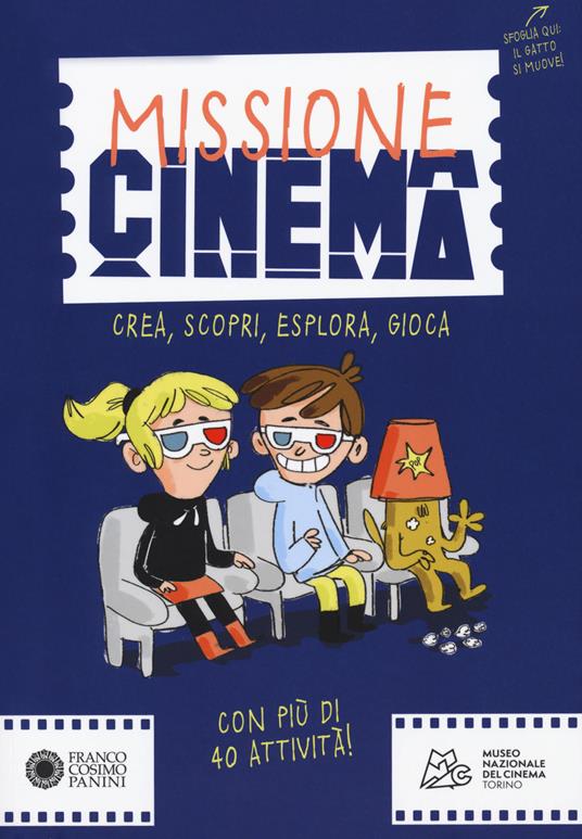 Missione cinema. Crea, scopri, esplora, gioca - Giulia Calandra Buonaura - copertina