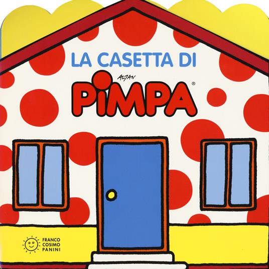 La casetta di Pimpa. Ediz. a colori. Con 3 sagome fustellate - Altan - copertina