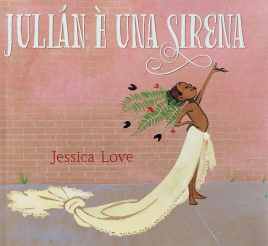 Julián è una sirena. Ediz. a colori - Jessica Love - copertina