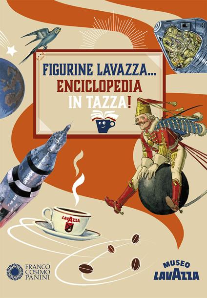 Figurine Lavazza... Enciclopedia in tazza! Ediz. a colori - copertina