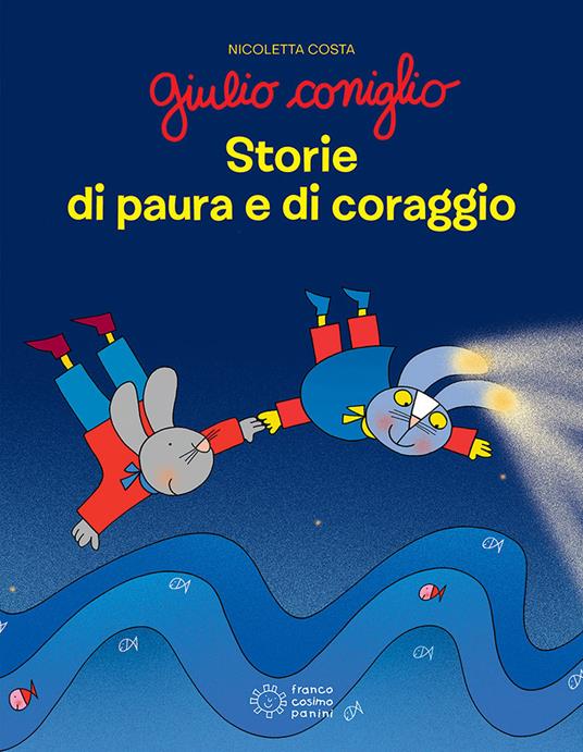 Giulio Coniglio. Storie di paura e di coraggio. Ediz. a colori - Nicoletta Costa - copertina