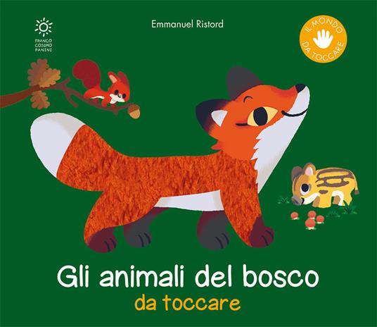 Gli animali del bosco da toccare. Nuova ediz. - Emmanuel Ristord - copertina