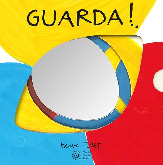 Guarda! Ediz. a colori - Hervé Tullet - copertina