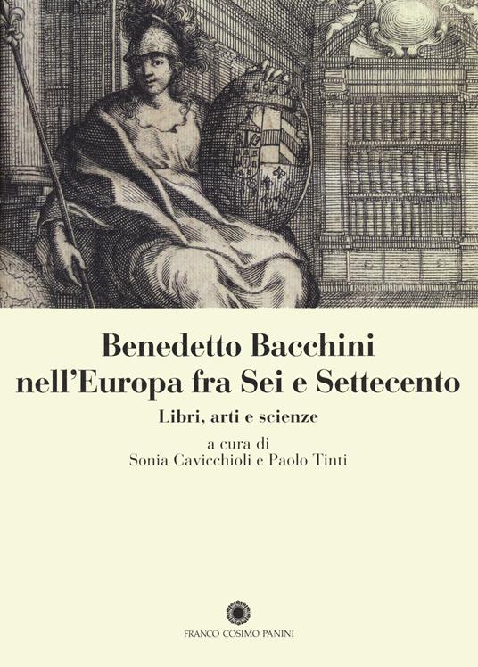 Benedetto Bacchini nell'Europa tra Sei e Settecento. Libri, arte e scienze - copertina