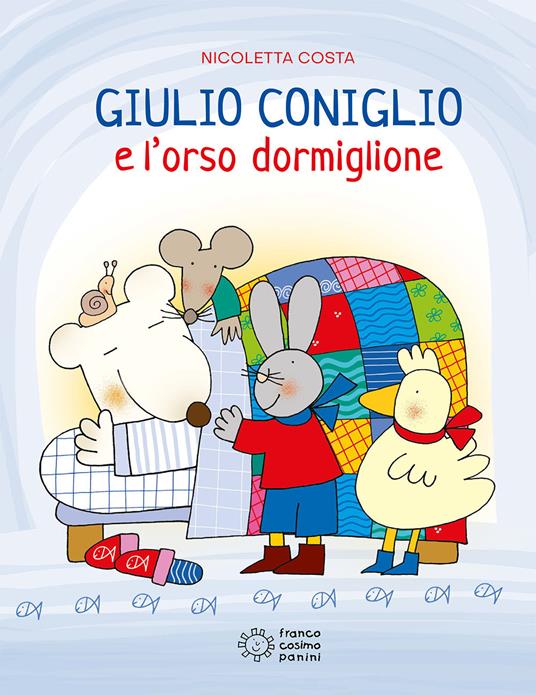 Giulio Coniglio e l'orso dormiglione. Ediz. illustrata - Nicoletta Costa -  Libro - Franco Cosimo Panini - Illustrati