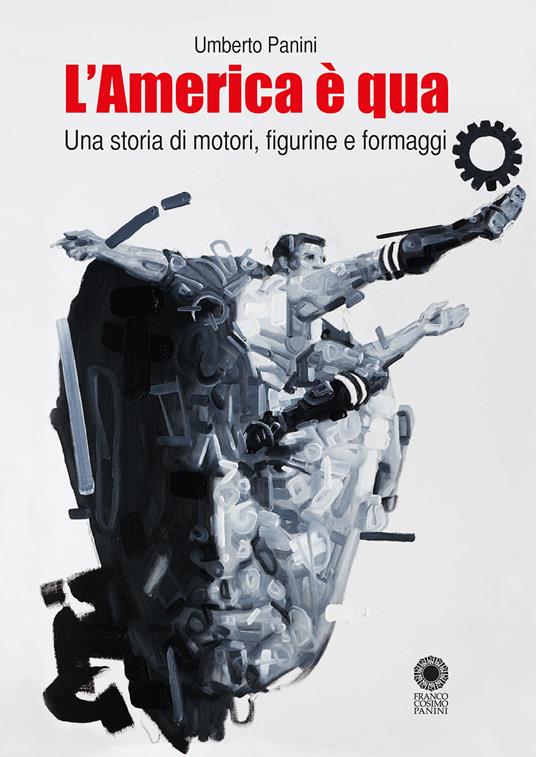 L' America è qua. Una storia di motori, figurine e formaggi. Nuova ediz. - Panini Umberto - copertina