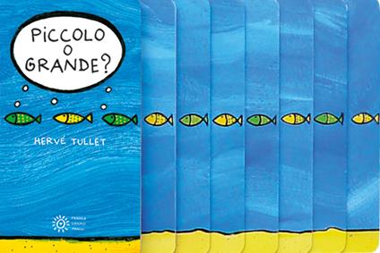 Piccolo o grande? Nuova ediz. - Hervé Tullet - copertina