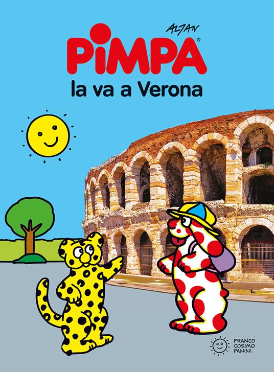 Pimpa la va a Verona. Ediz. a colori. Con Adesivi - Altan - copertina