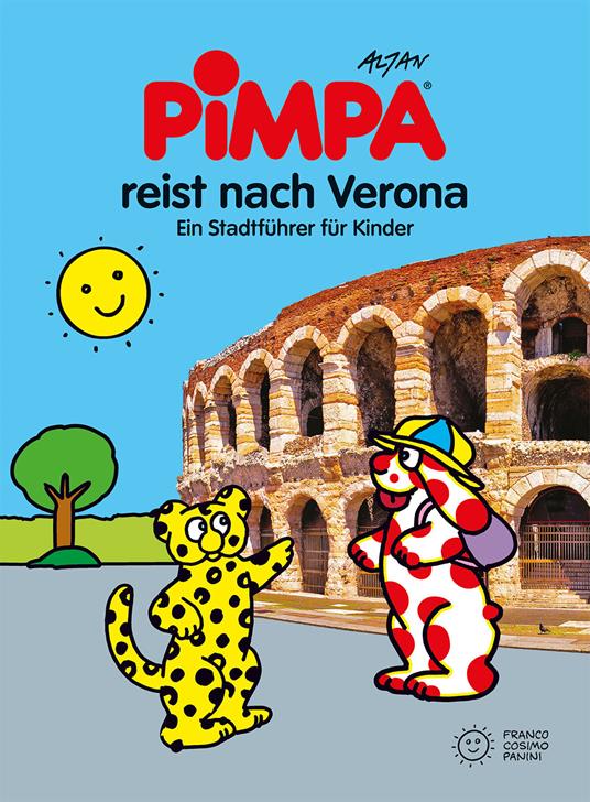 Pimpa reist nach Verona. Ein Stadtführer für Kinder. Ediz. illustrata. Con Adesivi - Francesco Tullio-Altan - copertina