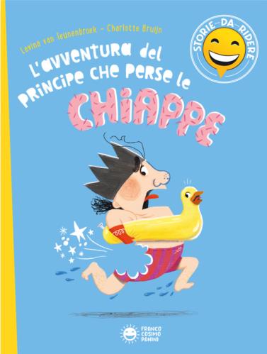 L'avventura del principe che perse le chiappe. Ediz. illustrata - Levina Van Teunenbroek - copertina