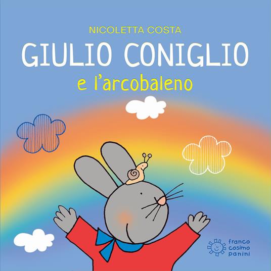Giulio Coniglio e l'arcobaleno. Ediz. illustrata - Nicoletta Costa - copertina