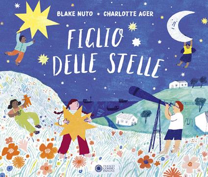 Figlio delle stelle. Ediz. illustrata - Blake Nuto - copertina
